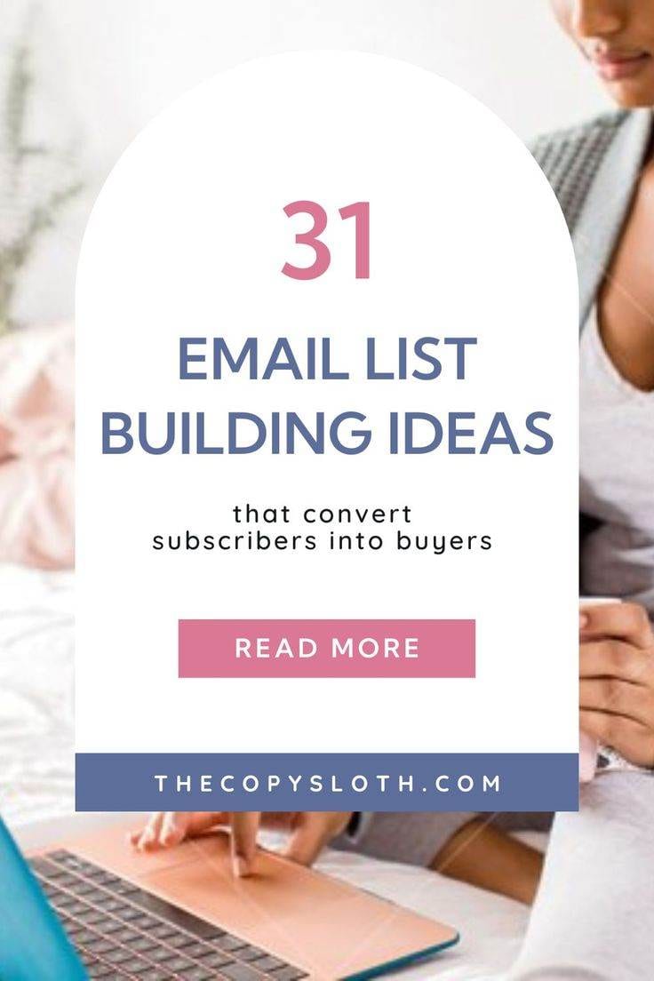 A promotional graphic displays 31 Email List Building Ideas that convert subscribers into buyers with a Read More button and a website link, thecopysloth.com.