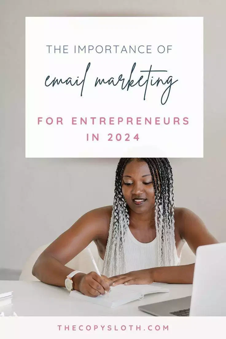 A woman sits at a desk writing in a notebook with a laptop beside her. Above her, a sign reads: The Importance of Email Marketing for Entrepreneurs in 2024.