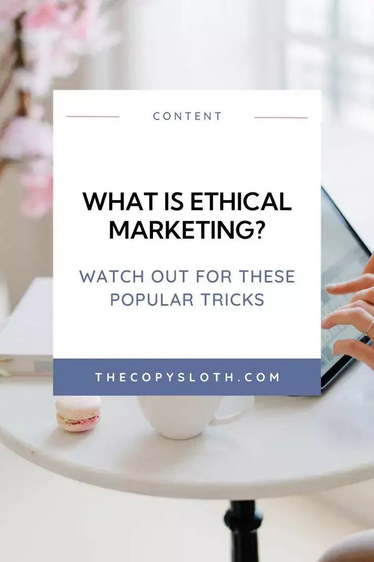 A person using a tablet at a table with a macaron and notebook; a sign reads “What is ethical marketing? Watch out for these popular tricks. thecopysloth.com”.