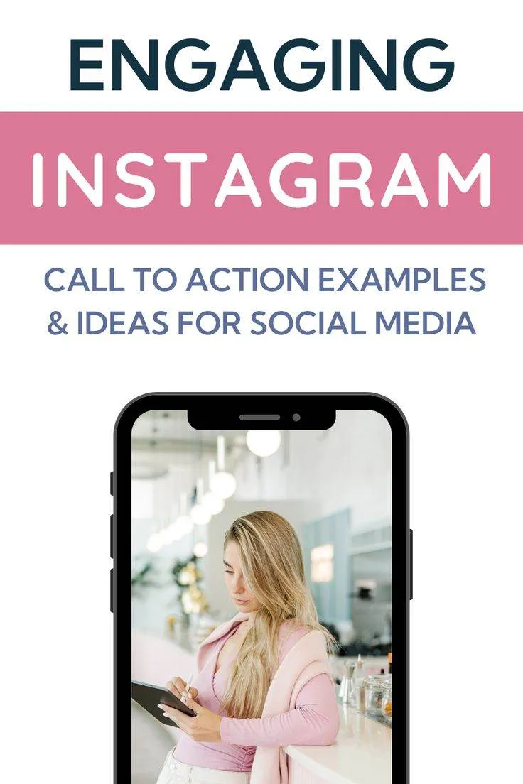Phone showing a woman using a smartphone, with text above reading Engaging Instagram Call to Action Examples & Ideas for Social Media.