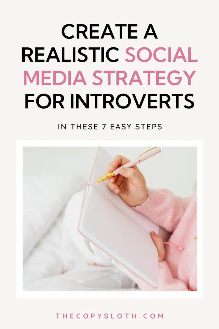 A person in a pink sweater writes in a notebook. Text above reads, Create a realistic social media strategy for introverts in these 7 easy steps.