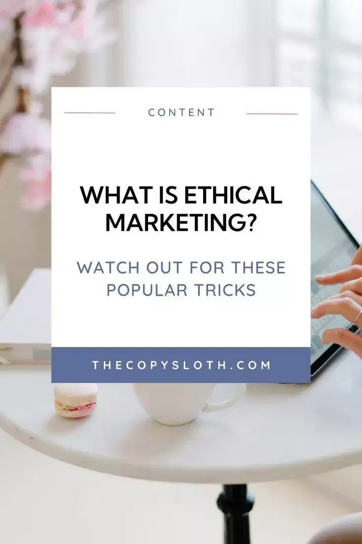 A person using a tablet at a table with a macaron and notebook; a sign reads “What is ethical marketing? Watch out for these popular tricks. thecopysloth.com”.