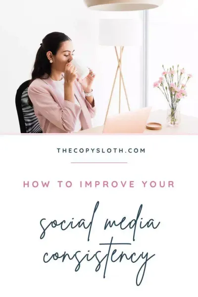 A woman sits at a desk with a laptop, drinking from a mug, with flowers and a lamp nearby. Text reads: How to improve your social media consistency.
